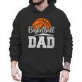 Basketball Dad Basketball Player Game Day Father's Day Men Hoodie Basketball Dad Basketball Player Game Day Father's Day Men Hoodie
