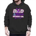 Birthday Girl Dad Of The Birthday Girl Spider Birthday Party Men Hoodie