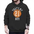 My Boy 21 Basketball Number 21 Jersey Basketball Mom Dad Men Hoodie My Boy 21 Basketball Number 21 Jersey Basketball Mom Dad Men Hoodie