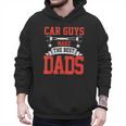 Car Guys Make The Best Dads Garage Mechanic Dad Men Hoodie