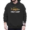 Carp Fish Pun Fishing Trip Fisherman Dad Holy Carp Men Hoodie