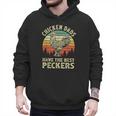 Chicken Dads Have The Best Peckers Vintage Apparel Men Hoodie