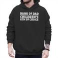 Children ATM Machine Dad Credit Card Bank Of Dad Men Hoodie