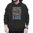 Contrary To Popular Belief I Have A Dad He's Just Dead Men Hoodie