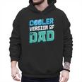 Cooler Version Of My Dad Men Hoodie