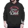 Cuter Version Of Dad Cute Kid Boy Girl Proud New Dad Men Hoodie