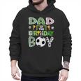 Dad Of The Birthday Boy Soccer Player Game Day Men Hoodie Dad Of The Birthday Boy Soccer Player Game Day Men Hoodie