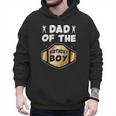Dad Of The Birthday Boy Wrestling Belt Birthday Kids Boys Men Hoodie Dad Of The Birthday Boy Wrestling Belt Birthday Kids Boys Men Hoodie