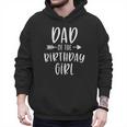 Dad Of The Birthday Girl Daddy & Daughter Bday Party Father Men Hoodie