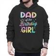 Dad Of The Birthday Girl Tie Dye Girl Bday Party Men Hoodie