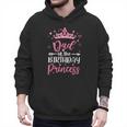 Dad Of The Birthday Princess Birthday Girl Kid Family Men Hoodie