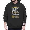 Dad Of The Birthday Princess Shirt Daddy Men Birthday Party Men Hoodie