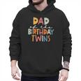 Dad Of The Birthday Twins Kids Great Daddy Of Twins Bday Men Hoodie
