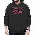 Your Dad Is My Cardio Men Hoodie