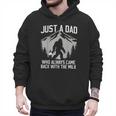 Dad Father Bigfoot Just A Dad Who Always Came Back Men Hoodie