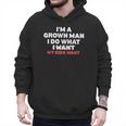 Dad Father I'm A Grown Man I Do What My Kids Want Men Hoodie
