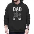 Dad Of Five Father Of 5 Proud Dad Of 5 Father Of Five Men Hoodie
