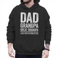 Dad Grandpa Great Grandpa Shirt I Just Keep Getting Better Men Hoodie