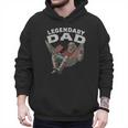 Dad Legendary Saying Men Hoodie