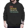 Dad The Man The Myth The Legend Men Dad Father's Day Men Hoodie