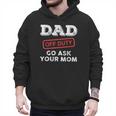 Dad Off Duty Go Ask Your Mom Dad Father Father's Day Men Hoodie