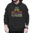 Dad Papaw Great Papaw I'm Upgrading Great Papaw Men Hoodie