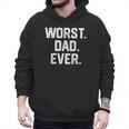 Dad Shirt – Worst Dad Ever Joke Tee Men Hoodie