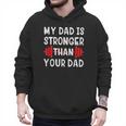 My Dad Is Stronger Than Your Dad T-Shirt Men Hoodie