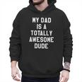 My Dad Is A Totally Awesome Dude T-Shirt Men Hoodie
