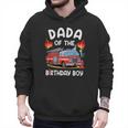 Dada Of The Birthday Boy Fire Truck Firefighter 1St Party Men Hoodie