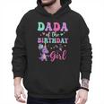 Dada Of The Birthday For Girl Dinosaur T-Rex Party Family Men Hoodie Dada Of The Birthday For Girl Dinosaur T-Rex Party Family Men Hoodie