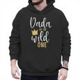 Dada Of The Wild One Shirt 1st Birthday First Thing Dad Tee Men Hoodie