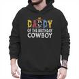 Daddy 1st Birthday Cowboy Western Daddy Birthday Boy Men Hoodie Daddy 1st Birthday Cowboy Western Daddy Birthday Boy Men Hoodie