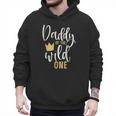 Daddy Of The Wild One Shirt 1st Birthday First Thing Dad Tee Men Hoodie Daddy Of The Wild One Shirt 1st Birthday First Thing Dad Tee Men Hoodie