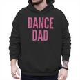 Dance Dad Pink Matching Parents Men Hoodie