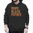 Dope Father African Pride Dad Papa Daddy Fathers Day Men Hoodie