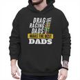 Drag Racing Dads Make The Best Dads Drag Racer Race Car Men Hoodie