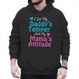Family Tee I Got My Daddy's Temper And Mama's Attitude Men Hoodie