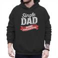 Father Single Dad Taking Applications Men Hoodie
