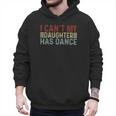 Father's Day Dad Dance Quote I Can't My Daughter Has Dance Men Hoodie