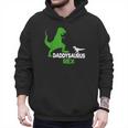 Father's Day Idea Daddysaurus Rex T-Shirt Men Hoodie Father's Day Idea Daddysaurus Rex T-Shirt Men Hoodie