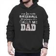 My Favorite Baseball Player Calls Me Dad Shirt Father's Day Men Hoodie