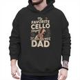 My Favorite Cello Player Calls Me Dad Fathers Day Men Hoodie