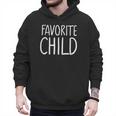 Favorite Child MomDad's Favorite Men Hoodie