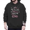 My Favorite Princess Calls Me Dad Birthday For Dad Daughter Men Hoodie My Favorite Princess Calls Me Dad Birthday For Dad Daughter Men Hoodie