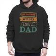 My Favorite Welder Calls Me Dad Welder Dad Men Hoodie