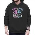 Gender Reveal Daddy Dad Men Hoodie Gender Reveal Daddy Dad Men Hoodie