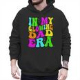 In My Glowing Dad Era Groovy Colorful Bright Men Hoodie