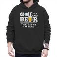 Golf And Beer Joke Dad Fathers Day Drinking Birthday Small Men Hoodie