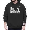 The GolfFather Golf Father God Father Dad Golfer Men Hoodie